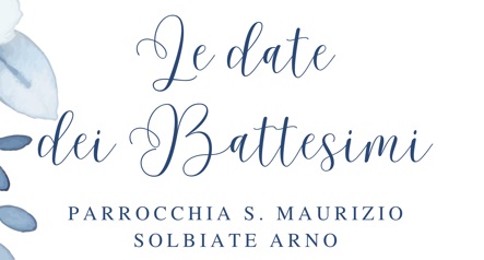 Elenco delle date disponibili nel 2025 per la celebrazione del Battesimo